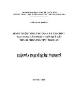 Luận văn thạc sỹ - Hoàn thiện công tác quản lý tài chính tại Trung tâm Phát triển quỹ đất Thành phố Vinh, tỉnh Nghệ An
