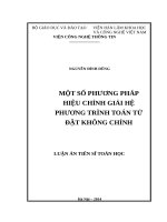 Một số phương pháp hiệu chỉnh giải hệ phương trình toán tử đặt không chỉnh