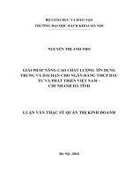 Luận văn thạc sỹ - Giải pháp nâng cao chất lượng tín dụng trung và dài hạn cho Ngân hàng TMCP Đầu tư và Phát triển Việt Nam – Chi nhánh Hà Tĩnh