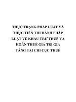 THỰC TRẠNG PHÁP LUẬT và THỰC TIỄN THI HÀNH PHÁP LUẬT về KHẤU TRỪ THUẾ VÀ HOÀN THUẾ GIÁ TRỊ GIA TĂNG TẠI CHI CỤC THUẾ