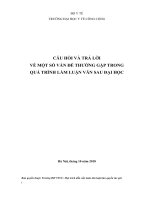 CÂU HỎI VÀ TRẢ LỜI VỀ MỘT SỐ VẤN ĐỀ THƯỜNG GẶP TRONG QUÁ TRÌNH LÀM LUẬN VĂN SAU ĐẠI HỌC