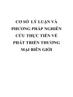 CƠ sở  lý LUẬN và PHƯƠNG PHÁP NGHIÊN cứu THỰC TIỄN về PHÁT TRIỂN THƯƠNG mại BIÊN GIỚI 