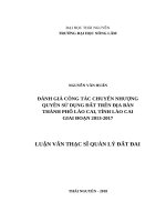 Đánh giá công tác chuyển nhượng quyền sử dụng đất trên địa bàn thành phố lào cai, tỉnh lào cai giai đoạn 2013 2017 