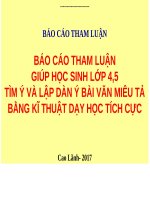 GIÚP HỌC SINH LỚP 4,5 TÌM Ý VÀ LẬP DÀN Ý BÀI VĂN MIÊU TẢ BẰNG KĨ THUẬT DẠY HỌC TÍCH CỰC