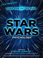 Star wars psychology dark side of the mind by travis langley 