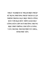 THỰC NGHIỆM sư PHẠM BIỆN PHÁP sử DỤNG PHƯƠNG PHÁP THẢO LUẬN NHÓM TRONG dạy học PHẦN CÔNG dân với đạo đức môn GIÁO dục CÔNG dân lớp 10 ở TRƯỜNG TRUNG học PHỔ THÔNG CHUYÊN LƯƠNG văn CHÁNH, THÀNH PHỐ TUY hòa 