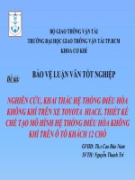 Nghien cuu khai thac he thong dieu hoa khong khi tren xe toyota hiace thiet ke che tao mo hinh he thong dieu hoa tren xe o to khach 12 cho