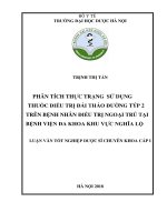 phân tích thực trạng sử dụng thuốc điều trị đái tháo đường týp 2 trên bệnh nhân điều trị ngoại trú tại bệnh viện đa khoa khu vực nghĩa lộ 