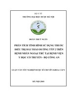 phân tích tình hình sử dụng thuốc điều trị đái tháo đƣờng týp 2 trên bệnh nhân ngoại trú tại bệnh viện y học cổ truyền   bộ công an 