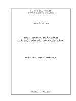 (Luận văn thạc sĩ) Một phương pháp tách giải một lớp bài toán cân bằng