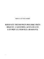 KHẢO sát THÀNH PHẦN HOÁ học PHÂN đoạn IV   CAO ETHYL ACETATE cây LAN một lá (NERVILIA ARAGOANA) 