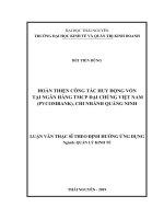 Hoàn thiện công tác huy động vốn tại Ngân hàng Thương mại Cổ phần Đại chúng Việt Nam (PVCOMBANK), chi nhánh Quảng Ninh (Luận văn thạc sĩ)