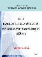 bai 18 ĐẢNG LÃNH ĐẠO NHÂN DÂN CẢ NƯỚC  QUÁ ĐỘ LÊN CNXH VÀ BẢO VỆ TỔ QUỐC  (19752011)