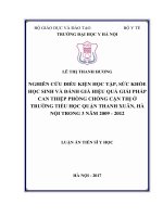 NGHIÊN CỨU ĐIỀU KIỆN HỌC TẬP, SỨC KHỎE HỌC SINH VÀ ĐÁNH GIÁ HIỆU QUẢ GIẢI PHÁP CAN THIỆP PHÒNG CHỐNG CẬN THỊ Ở TRƯỜNG TIỂU HỌC QUẬN THANH XUÂN, HÀ NỘI TRONG 3 NĂM 2009  2012