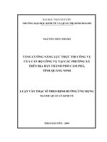 (Luận văn thạc sĩ) Tăng cường năng lực thực thi công vụ của cán bộ công vụ tại các phường xã trên địa bàn thành phố Cẩm Phả, tỉnh Bắc Ninh