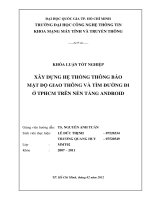 KHÓA LUẬN TỐT NGHIỆP XÂY DỰNG HỆ THỐNG THÔNG BÁO MẬT ĐỘ GIAO THÔNG VÀ TÌM ĐƢỜNG ĐI Ở TPHCM TRÊN NỀN TẢNG ANDROID