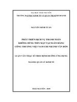 Phát triển dịch vụ thanh toán không dùng tiền mặt tại Ngân hàng Công thương Việt Nam chi nhánh Vân Đồn (Luận văn thạc sĩ)