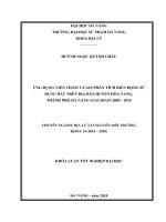 Ứng dụng viễn thám và GIS phân tích biến động sử dụng đất trên địa bàn huyện hòa vang thành phố đà nẵng giai đoạn 2005 2015