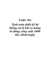 Luận văn Tính toán thiết kế hệ thống xử lý khí xi măng lò đứng công suất 1000 tấn clinke/ngày