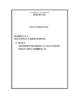 Nghiên cứu sự hài lòng của khách hàng về dịch vụ internet banking của ngân hàng TMCP công thương việt nam chi nhánh gia lai 