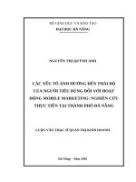 Các yếu tố ảnh hưởng đến thái độ của người tiêu dùng đối với hoạt động mobile marketing  nghiên cứu thực tiễn tại thành phố đà nẵng 