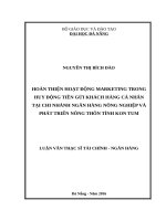 Hoàn thiện hoạt động marketing trong huy động tiền gửi khách hàng cá nhân tại chi nhánh ngân hàng nông nghiệp và phát triển nông thôn tỉnh kon tum 