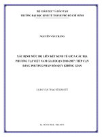 Xác định mức độ liên kết kinh tế giữa các địa phương tại việt nam giai đoạn 2010   2017 tiếp cận bằng phương pháp hồi quy không gian 