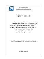 Hoàn thiện công tác xếp hạng tín dụng nội bộ khách hàng cá nhân trong cho vay tại ngân hàng TMCP công thương việt nam, chi nhánh quảng nam 
