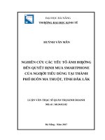 Nghiên cứu các ảnh hưởng đến quyết định mua smarrtphone của người tiêu dùng tại thành phố buôn mê thuột, tỉnh đăk lắk 