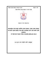 Nghiên cứu đặc điểm lâm sàng, cận lâm sàng và kết quả điều trị hội chứng suy hô hấp cấp (ARDS) ở trẻ em theo tiêu chuẩn Berlin 2012