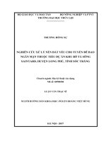 Nghiên cứu xử lý nền đất yếu cho tuyến đê bao ngăn mặn thuộc tiểu dự án khu bờ tả sông saintard, huyện long phú, tỉnh sóc trăng 