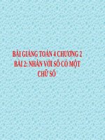 Bài giảng Toán 4 chương 2 bài 2: Nhân với số có một chữ số