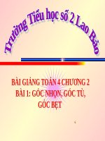 Bài giảng Toán 4 chương 2 bài 1: Góc nhọn, góc tù, góc bẹt