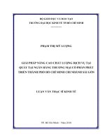 Giải pháp nâng cao chất lượng dịch vụ tại quầy tại ngân hàng thương mại cổ phần phát triển thành phố hồ chí minh – chi nhánh sài gòn 