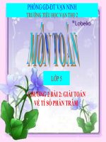 Bài giảng Toán 5 chương 2 bài 2: Giải toán về tỉ số phần trăm