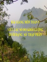 Bài giảng Toán 5 chương 2 bài 1: Viết các số đo khối lượng dưới dạng số thập phân