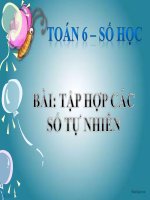 Bài giảng Số học 6 chương 1 bài 2: Tập hợp các số tự nhiên