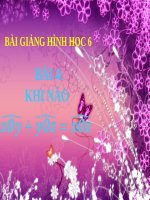 Bài giảng Hình học 6 chương 2 bài 4: Khi nào xOy+yOz=xOz