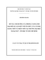 Luận văn thạc sĩ quản trị kinh doanh ảnh hưởng của phong cách lãnh đạo đến sự gắn kết với tổ chức của cán bộ, giảng viên và nhân viên tại trường đại học ngoại ngữ   tin học tp  hồ chí minh 