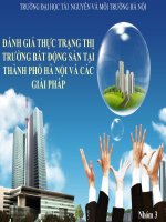 BÀI THUYẾT TRÌNH ĐÁNH GIÁ THỰC TRẠNG THỊ TRƯỜNG BẤT ĐỘNG SẢN TẠI THÀNH PHỐ HÀ NỘI VÀ CÁC GIẢI PHÁP (POWERPOINT TRONG FILE DOWNLOAD)