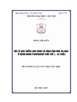 MÔ tả đặc điểm lâm SÀNG và HÌNH ẢNH MRI sọ não ở BỆNH NHÂN PARKINSON TUỔI TRẺ (≤ 45 TUỔI) 