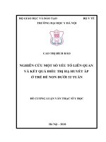 NGHIÊN cứu một số yếu tố LIÊN QUAN và kết QUẢ điều TRỊ hạ HUYẾT áp ở TRẺ đẻ NON dưới 32 TUẦN 
