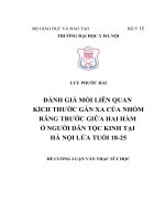 ĐÁNH GIÁ mối LIÊN QUAN KÍCH THƯỚC gần XA của NHÓM RĂNG TRƯỚC GIỮA HAI hàm ở NGƯỜI dân tộc KINH tại hà nội lứa TUỔI 18 25 