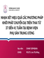 NHẬN xét HIỆU QUẢ các PHƯƠNG PHÁP KHỞI PHÁT CHUYỂN dạ TRÊN THAI từ 37 đến 41 TUẦN tại BỆNH VIỆN PHỤ sản TRUNG ƯƠNG 