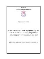 ĐÁNH GIÁ kết QUẢ điều TRỊ hẹp NIỆU QUẢN SAU PHẪU THUẬT lấy sỏi tại BỆNH VIỆN hữu NGHỊ VIỆT đức GIAI đoạn 2012  2017 