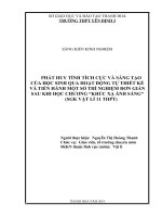 Phát huy tính tích cực và sáng tạo của học sinh qua hoạt động tự thiết kế và tiến hành một số thí nghiệm đơn giản sau khi học chương “khúc xạ ánh sáng” (sgk vật lí 11 thpt) 