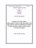 NGHIÊN cứu đặc điểm điện SINH lý TIM và kết QUẢ điều TRỊ hội CHỨNG WOLFF PARKINSON WHITE ở TRẺ EM BẰNG NĂNG LƯỢNG SÓNG có tần số RADIO 