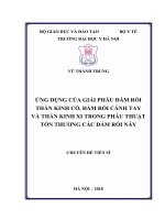 ỨNG DỤNG của GIẢI PHẪU đám rối THẦN KINH cổ, đám rối CÁNH TAY và THẦN KINH XI TRONG PHẪU THUẬT tổn THƯƠNG các đám rối này 