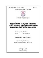 ĐẶC điểm lâm SÀNG, cận lâm SÀNG và kết QUẢ điều TRỊ của đái THÁO ĐƯỜNG TRONG THAI kì có NHIỄM TOAN CETON 