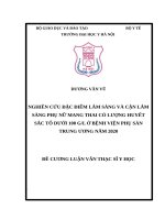 NGHIÊN cứu đặc điểm lâm SÀNG và cận lâm SÀNG PHỤ nữ MANG THAI có LƯỢNG HUYẾT sắc tố dưới 100 GL ở BỆNH VIỆN PHỤ sản TRUNG ƯƠNG năm 2020 